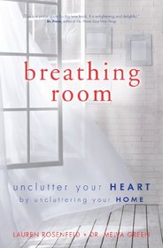 Breathing Room: Declutter Your Heart, Declutter Your Home