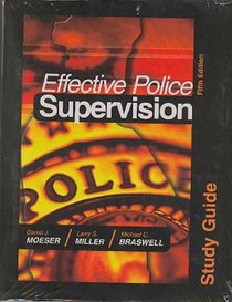 Study Guide for Effective Police Supervision, 5th Edition