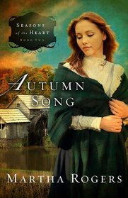 Autumn  Song (Seasons of the Heart, Bk 2)