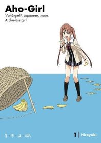 Aho-Girl 1: A Clueless Girl (Ahogaru: Clueless Girl)