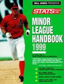 Bill James Presents Stats Minor League Handbook 1999 (Annual)
