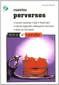 Cuentos perversos/ Wicked Stories (Letra Grande) (Spanish Edition)