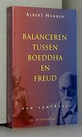 Balanceren tussen Boeddha en Freud (Aula-boeken) (Dutch Edition)