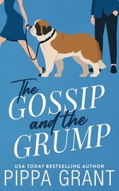 The Gossip and the Grump (Three BFFs and a Wedding)
