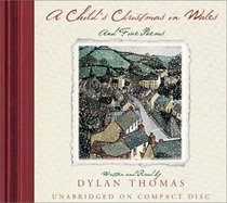 A Child's Christmas In Wales CD : And Five Poems