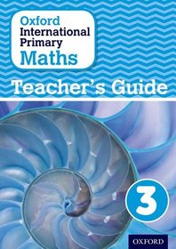 Oxford International Primary Maths Stage 3: Age 7-8 Teacher's Guide 3
