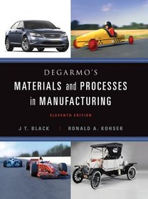 Degarmo's Materials and Processes in Manufacturing