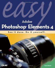 Easy Adobe Photoshop Elements 4 (Easy)