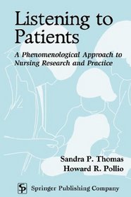 Listening to Patients: A Phenomenological Approach to Nursing Research and Practice
