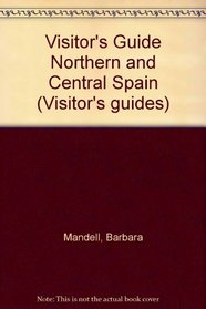 Visitor's Guide: Northern Spain (Visitor's Guides)