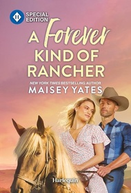 A Forever Kind of Rancher (Harlequin Special Edition, No 3048)