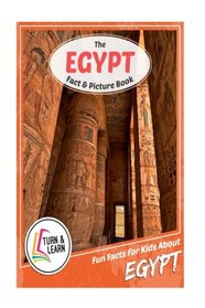 The Egypt Fact and Picture Book: Fun Facts for Kids About Egypt (Turn and Learn)