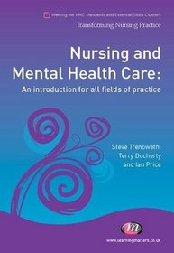 Nursing and Mental Health Care: An Introduction for All Fields of Practice (Transforming Nursing Practice)