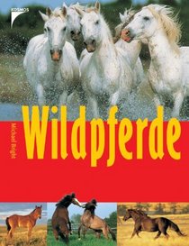 Wildpferde. ( Ab 10 J.).