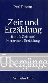 Zeit und Erzhlung, 3 Bde., Bd.1, Zeit und historische Erzhlung