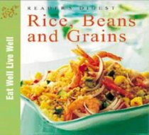 Rice, Beans and Grains (Eat Well, Live Well)