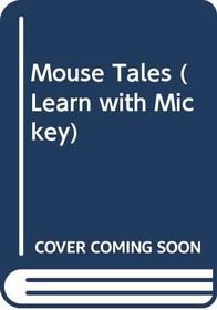 Mouse Tales (Learn with Mickey)