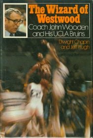 The Wizard of Westwood: Coach John Wooden and His UCLA Bruins