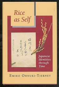 Rice As Self: Japanese Identities Through Time