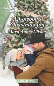 A Cowboy's Christmas Joy (Flaming Sky Ranch, Bk 1) (Harlequin Heartwarming, No 450) (Larger Print)