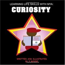 Learning Life Skills With Mya: Curiosity