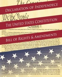 Declaration Of Independence, The United States Constitution, Bill Of Rights & Amendments