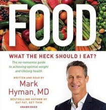 Food: What the Heck Should I Eat? (Preloaded Digital Audio Player) (Unabridged)