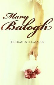 Ligeramente casados/ Slightly Married (Spanish Edition)
