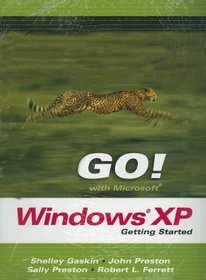Windows XP: Getting Started [With CDROM] (Go! with Microsoft Office 2003)