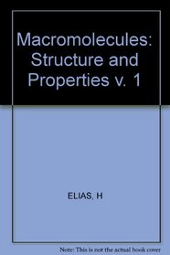 Macromolecules, Vol. 1: Structure and Properties
