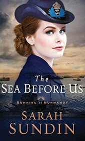 Sea Before Us (Surise at Normandy)