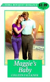 Maggie's Baby (Zebra Bouquet Romances, No 35)