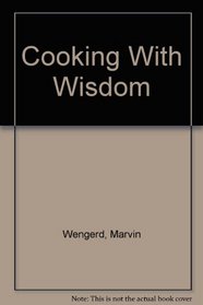 Cooking With Wisdom