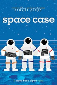 Space Case (Moon Base Alpha, Bk 1)