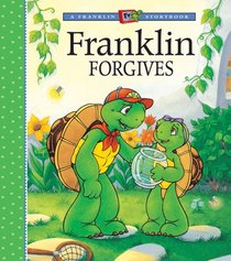 Franklin Forgives (Franklin TV Storybook)