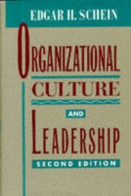 Organizational Culture and Leadership (Jossey Bass Business and Management Series)