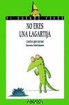 No Eres Una Lagartija/ Your not a Little lizard (El Duende Verde / Green Elf) (Spanish Edition)