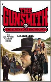The South Fork Showdown (Gunsmith, Bk 394)