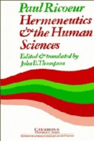Hermeneutics and the Human Sciences : Essays on Language, Action and Interpretation