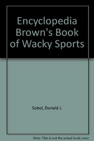 ENCY/BROWN/WACKY/ (Encyclopedia Brown Books)