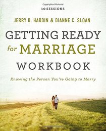 Getting Ready for Marriage Workbook: Knowing the Person You're Going to Marry