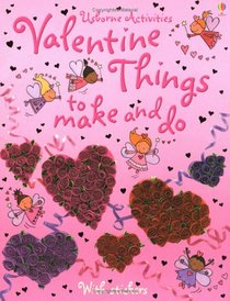 Valentine Things to Make and Do (Usborne Activities)