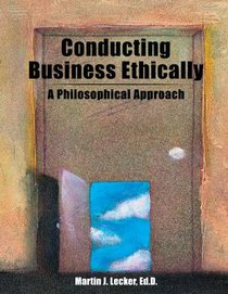 Conducting Business Ethically: A Philosophical Approach