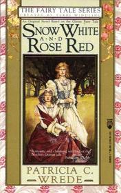 Snow White and Rose Red (Fairy Tale Series)