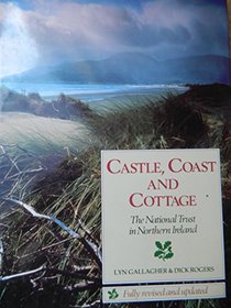 Castle, Coast and Cottage: The National Trust in Northern Ireland