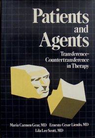Patients and Agents: Transference and Countertransference in Therapy