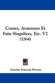 Contes, Avantures Et Faits Singuliers, Etc. V2 (1764) (French Edition)