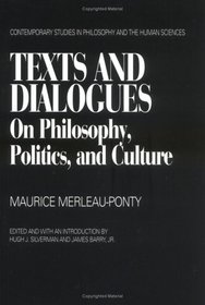 Texts and Dialogues: On Philosophy, Politics, and Culture (Contemporary Studies in Philosophy and the Human Sciences)