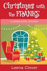 Christmas with the Franks (Meera Patel Cozy Mystery Series)