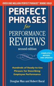 Perfect Phrases for Performance Reviews 2/E (Perfect Phrases Series)